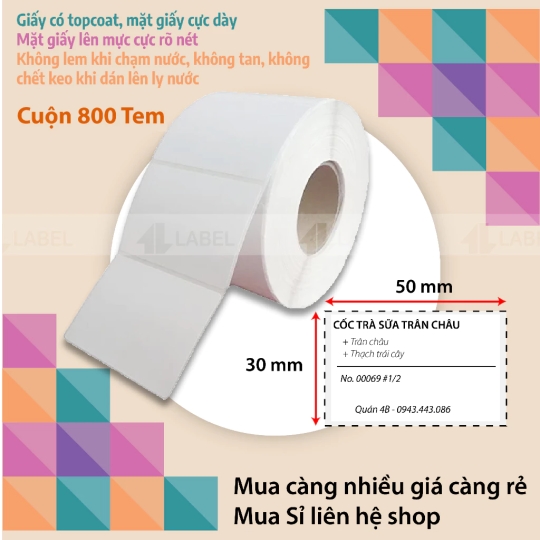 Tem trà sữa 50x30, cuộn 800 tem, giấy in tem nhiệt , tem phụ, nhãn trà sữa, có keo sẵn, loại in đậm