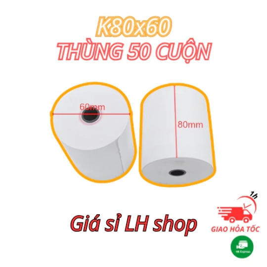 THÙNG Giấy in Bill  K80x60 Giấy in hóa đơn, in đơn livestream, giấy in nhiệt  